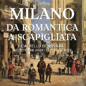 Milano. Da romantica a scapigliata - from 22 October 2022 to 12 March 2023 ( extended until 2023 April, 10 )